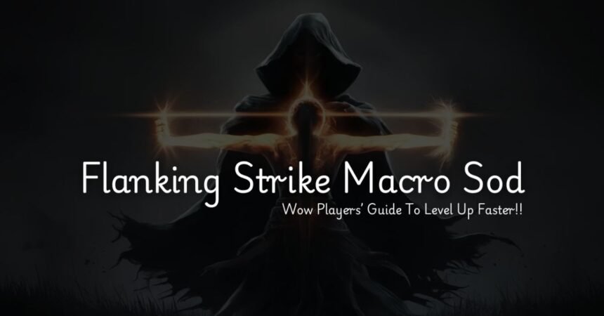 Flanking Strike Macro Sod