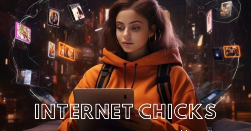 Internet Chicks