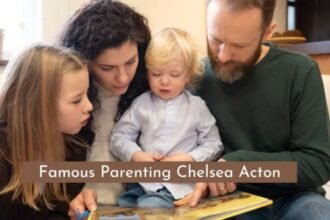 famous parenting chelsea acton