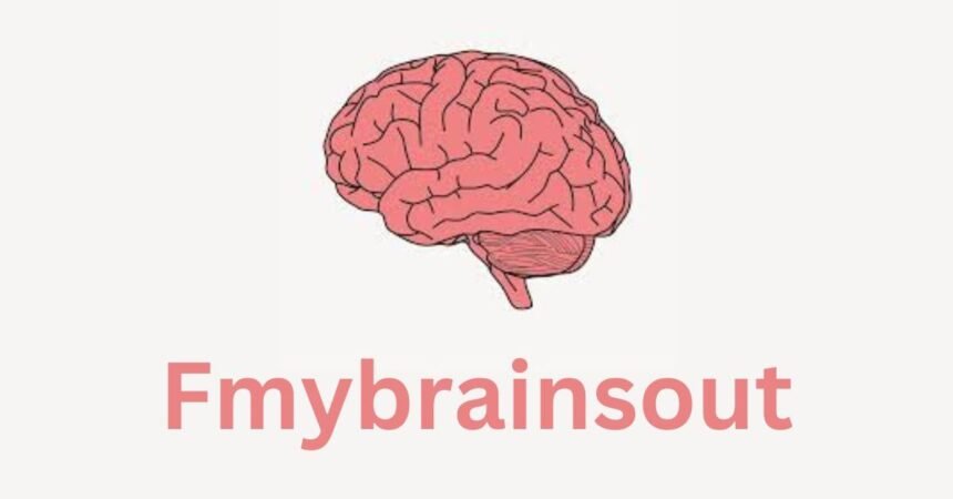 fmybrainsout